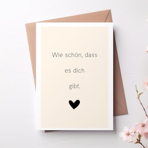 Karte zum download" Wie schön das es dich gibt",Lliebe Karte zum Geburtstag, Partner, Freundin, Freund, Beste Freundin, selber drucken