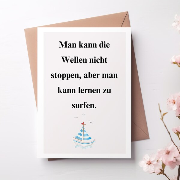 Card "You can't stop the waves, but you can learn to surf", encouragement, little encouragement, sailing boat, hope, new ways