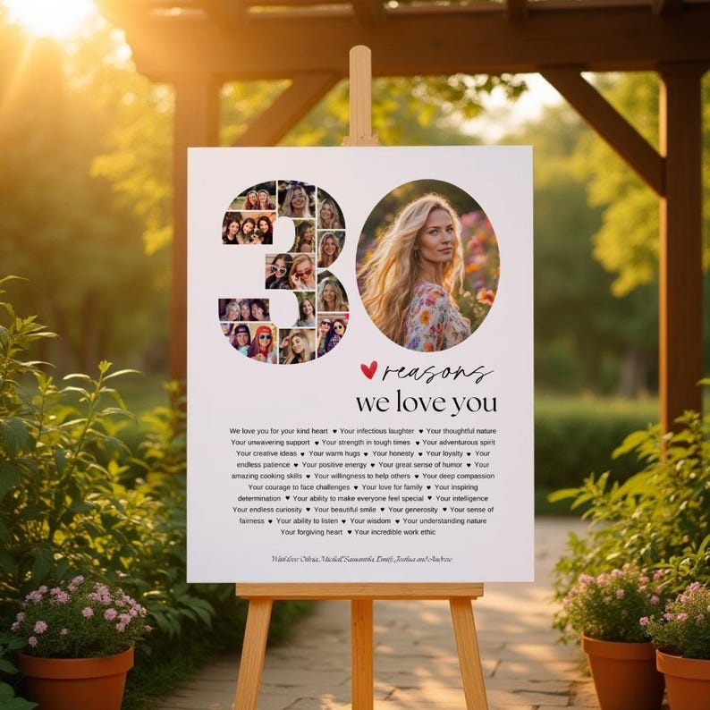 May include: A white poster on an easel with the text "30 reasons we love you." The number 30 is formed with photos. A woman's photo is on the right. The poster lists reasons why someone is loved.