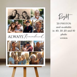 May include: A rectangular photo collage poster titled ALWAYS Remembered, featuring various portraits of individuals and families. To the right, text states Right 50 PHOTOS and available in 40, 30 20 and 10 photo version. The poster rests on a wooden easel.