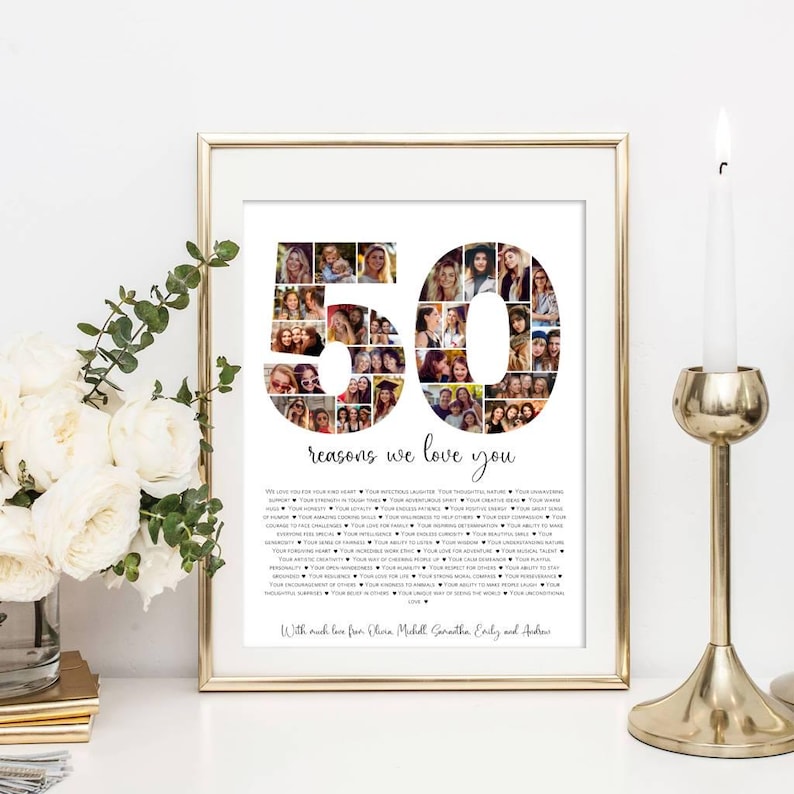 May include: A framed photo collage in the shape of the number 50, with a list of 50 reasons to love someone. The collage is made up of photos of people, and the text reads "50 reasons we love you".
