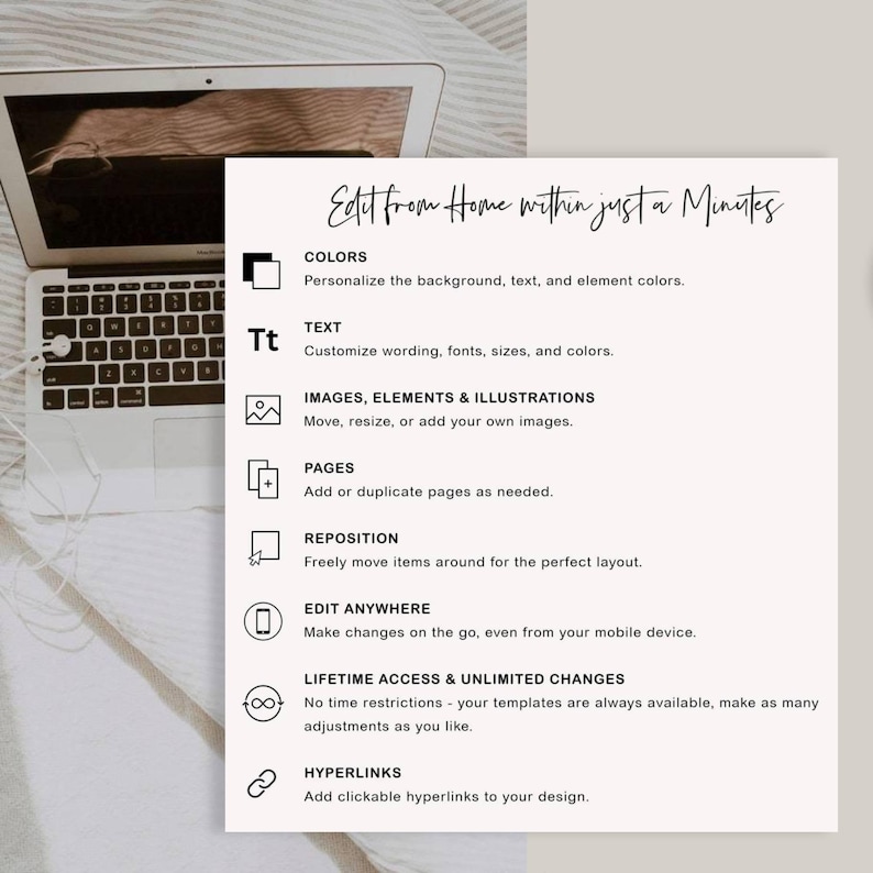 May include: A graphic with a laptop and a list of features for editing from home. The features include: Colors, Text, Images, Elements & Illustrations, Pages, Reposition, Edit Anywhere, Lifetime Access & Unlimited Changes, and Hyperlinks.