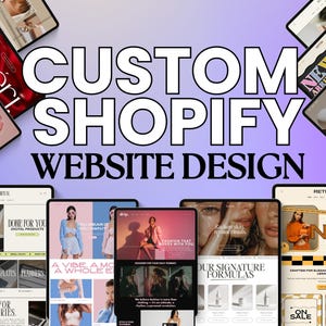 May include: Image of multiple tablets displaying website designs. The text "CUSTOM SHOPIFY WEBSITE DESIGN" is displayed. Various website layouts are visible, with the word "NEW" and "COLLECTIONS" displayed.