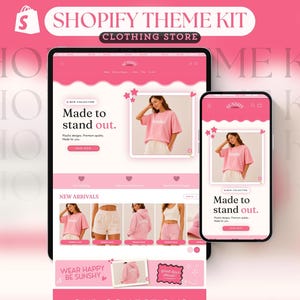 May include: A digital Shopify theme kit for a clothing store displayed on a tablet and smartphone. The interface features a pink and white color scheme with the text Shopify Theme Kit, Clothing Store, Made to stand out, and Wear happy be Sunshy.