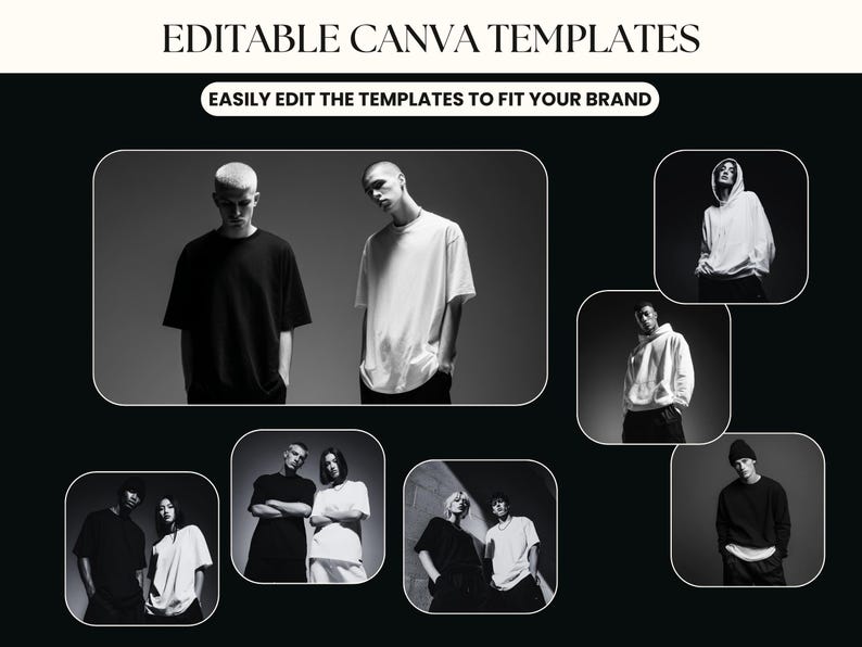 May include: Black and white image featuring multiple people wearing t-shirts and hoodies. The text "EDITABLE CANVA TEMPLATES" and "EASILY EDIT THE TEMPLATES TO FIT YOUR BRAND" are at the top. The image is a promotional graphic for clothing templates.