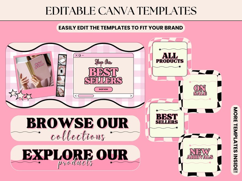 May include: Pink and white Canva templates graphic with the text "EDITABLE CANVA TEMPLATES" and "EASILY EDIT THE TEMPLATES TO FIT YOUR BRAND". The graphic includes the words "BEST SELLERS", "ALL PRODUCTS", "ON SALE", and "NEW ARRIVALS".