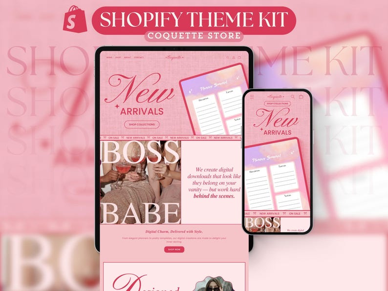 May include: A pink and white digital download theme kit for a Shopify store called Coquette Store. The kit features a pink and white color scheme with the text "New Arrivals" and "Boss Babe".