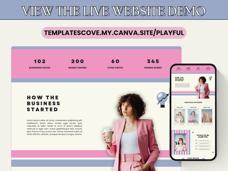 May include: A website demo with a pink and blue color scheme. The image includes the text "VIEW THE LIVE WEBSITE DEMO" and "TEMPLATESCOVE.MY.CANVA.SITE/PLAYFUL". A woman in a pink suit holds a coffee cup. A smartphone displays a website.