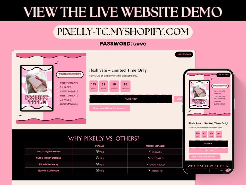 May include: A pink and white website demo with the text "VIEW THE LIVE WEBSITE DEMO" and "PIXELLY-TC.MYSHOPIFY.COM". The website displays a flash sale with a countdown timer and the text "Flash Sale - Limited Time Only!".
