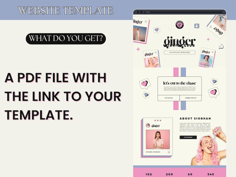 May include: A website template design with the text "WEBSITE TEMPLATE" at the top. The design includes a mock-up of a website with pink and blue accents, and the text "ginger" is visible. The text "WHAT DO YOU GET?" and "A PDF FILE WITH THE LINK TO YOUR TEMPLATE" are also displayed.