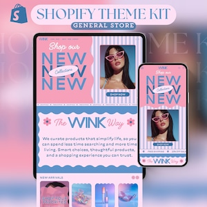 May include: A digital display promoting a Shopify theme kit for a general store. The design uses a pink and blue colour scheme with the text "Shop our NEW NEW Collections" and an image of a woman wearing pink sunglasses. The text "The WINK Way" is also displayed.