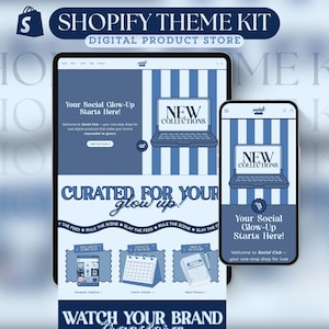 May include: Digital product store theme kit displayed on a tablet and smartphone. The tablet shows a website with blue and white stripes, the text "Your Social Glow-Up Starts Here!" and "New Collections". The smartphone displays a similar design.