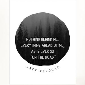 Jack Kerouac Print / Jack Kerouac Quote / Nothing Behind Me On the Road Print / Jack Kerouac Sign / Tree Wall Art / Minimalist Wall Art
