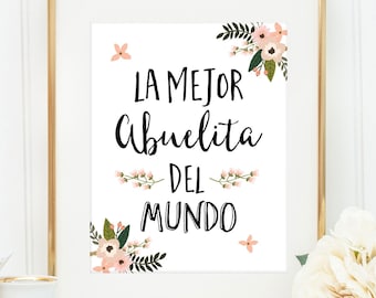 La Mejor Abuelita Del Mundo Print / Gift for Abulita / Abuela Gifts / Abuela Wall Art / Abuelita Gifts / Abuelita Birthday Sign