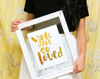 Best Friend Gift / You Are So Loved / Gold Foil Print / Love Print / Indigo Watercolor Print / Gold Foil Quote Print / Love Wall Art