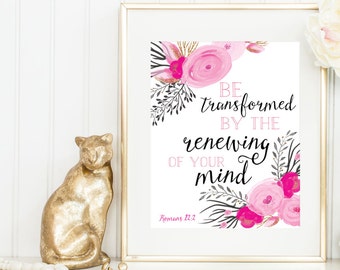 Be Transformed By the Renewal of Your Mind Print / Romans 12:2 /  Scripture Print / Bible Verse Print / Scripture Art / Christian Gift