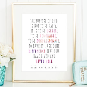 The Purpose of Life Is Not to Be Happy Print / Emerson Quote Print / Emerson Print / Ralph Waldo Emerson Print / Inspirational Print