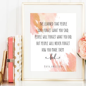 Maya Angelou Quote Print / People Will Forget What You Said  / Motivational Print / Employee Recognition / Employee Award / Inspirational