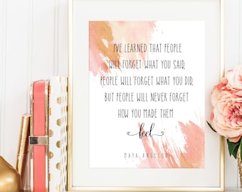 Maya Angelou Quote Print / People Will Forget What You Said  / Motivational Print / Employee Recognition / Employee Award / Inspirational