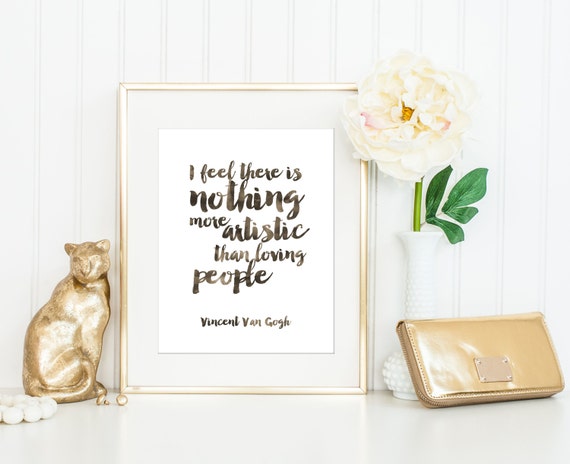 I Feel There Is Nothing More Artistic Than Loving People Print / Van Gogh Quote /  Watercolor Print  / Gift / inspirational