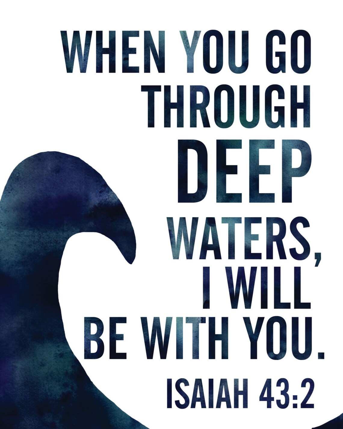 When You Go Through Deep Waters Print / Isaiah 43:2 Art / Encouragement ...