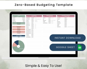 May include: A laptop screen displaying a Zero-Based Budgeting Template with columns for income, monthly bills, and expenses. The interface includes a pie chart, text reading Instant Download and Google Sheet, and the text Simple & Easy To Use!