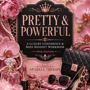 May include: A workbook titled PRETTY & POWERFUL A LUXURY CONFIDENCE & BOSS MINDSET WORKBOOK PINK EDITION by SPARKLE THERAPY, surrounded by pink peonies, orchids, a black quilted handbag, leopard print heels, sunglasses, and perfume.