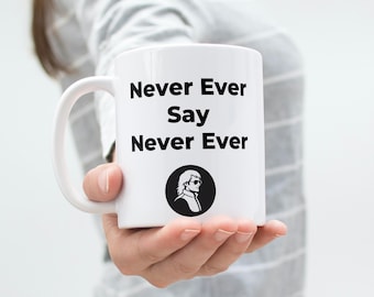 Taza de MacGruber "Nunca digas nunca jamás" – Frase clásica de culto