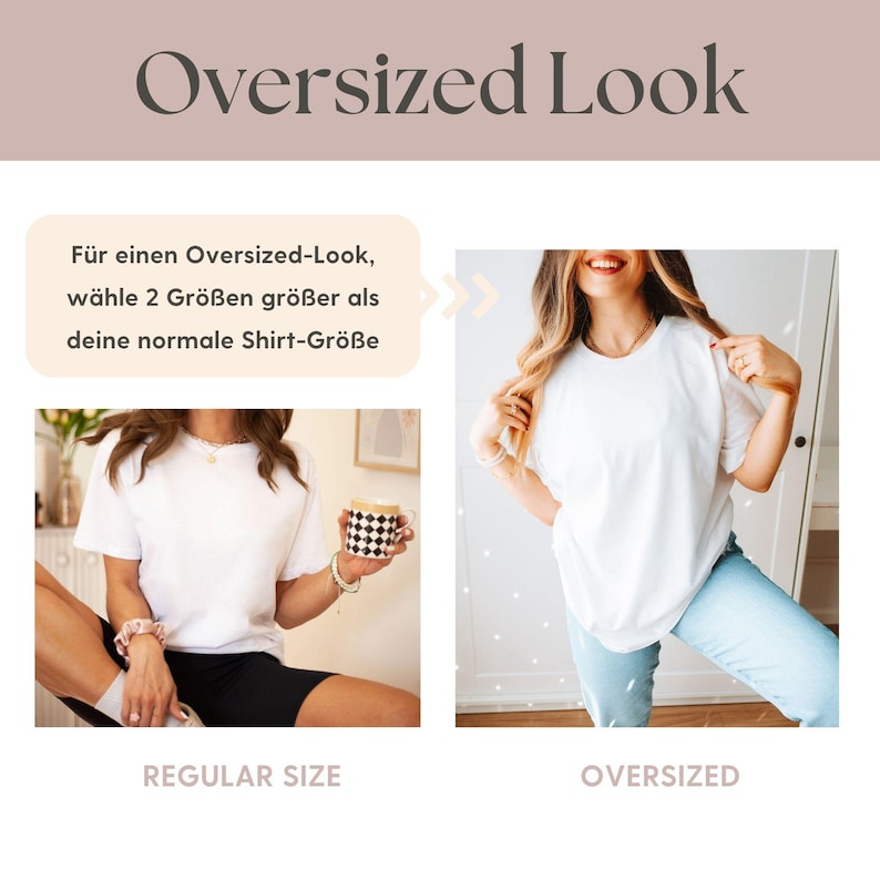 May include: Image comparing regular and oversized white t-shirts. The text "Oversized Look" is at the top. The text "F&uuml;r einen Oversized-Look, w&auml;hle 2 Gr&ouml;&szlig;en gr&ouml;&szlig;er als deine normale Shirt-Gr&ouml;&szlig;e" is in a box. The words "REGULAR SIZE" and "OVERSIZED" are at the bottom.
