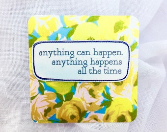 affirmation card . anything can happen