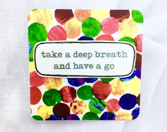 affirmation card . take a deep breath