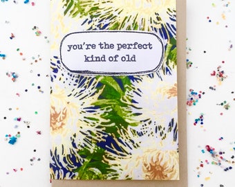 greeting card - perfect kind of old