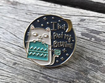 I Knit Past My Bedtime Enamel Pin Badge Knitting Cat