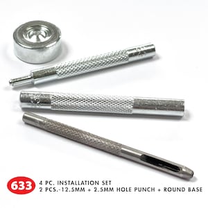 May include: A set of four silver metal tools for installing snaps. The set includes two hole punches, one with a 12.5 mm diameter and the other with a 2.5 mm diameter, and a round base. The set also includes a tool for setting the snaps. 4 PC. INSTALLATION SET 2 PCS.-12.5MM + 2.5MM HOLE PUNCH + ROUND BASE