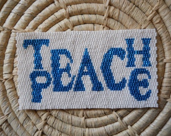 PATTERN 2-Drop Even Count Peyote Stitch Mini-Tapestry, "Teach Peace", 2 Colors