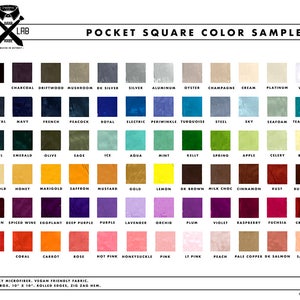 May include: A color chart of 60 fabric swatches for pocket squares. The swatches are arranged in rows and columns, with each swatch labeled with its color name. The colors range from black to white, with many shades of blue, green, red, yellow, and purple. The chart is printed on a white background with the text "Pocket Square Color Samples" at the top.