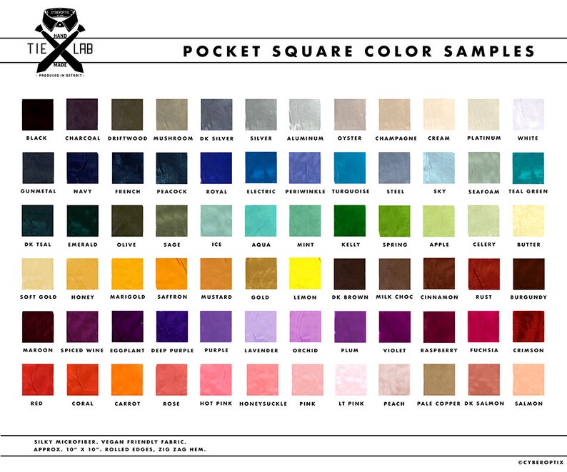 May include: A color chart of 60 fabric swatches for pocket squares. The swatches are arranged in rows and columns, with each swatch labeled with its color name. The colors range from black to white, with many shades of blue, green, red, yellow, and purple. The chart is printed on a white background with the text "Pocket Square Color Samples" at the top.