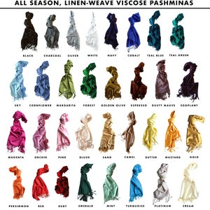 May include: A collection of 36 linen-weave viscose pashminas in various colors, including black, white, teal, green, blue, red, pink, yellow, orange, and brown. Each pashmina is 74 inches by 28 inches with 3 tassels on both ends. The pashminas are made of 100% viscose (modal plant fiber) and are vegan friendly.