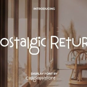 Nostalgic Return Font, Calligraphy Font, Wedding Font, Modern Font, Display Font, Cricut Font, Farmhouse Fonts, Handwritten Fonts, Country