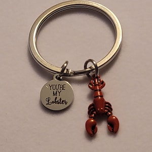 Silver You&#39;re My Lobster Keychain or Keychains, Keyring, You Are My Lobster, Best Friend, Gift, Lobster, You&#39;re My Lobster Keyring
