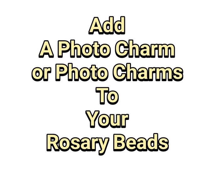 Add A Photo Charm or Charms To Your Rosary Beads, Photo Rosary Beads, Prayer Beads, Picture Rosary Beads, Picture Prayer Beads,  Rosary