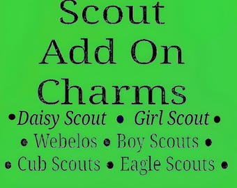 ADD A Scout Charm to your bracelet or keychain.