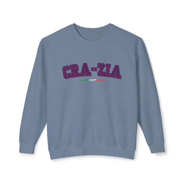 Unisex Lightweight Crewneck Sweatshirt - Italian - Cra-zia (Crazy Zia)