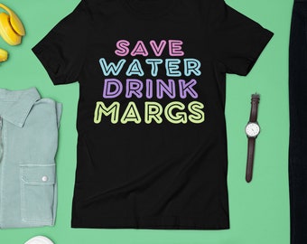 Cinco de Mayo Shirt, Save Water Drink Margs Shirt, Happy Hour Shirt, Gift for Margarita Lovers