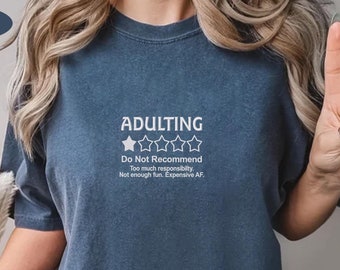 Embroidered Funny Adulting Shirt, Gift For Adult, Funny Mama Shirt, Humor Sarcastic Tee, Would Not Recommend, Adulting Tee, Funny Adult Tee