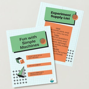 May include: Two printable worksheets for a science lesson on simple machines. The first worksheet is titled "Fun with Simple Machines" and has illustrations of a lever, pulley, and wheel and axle. The second worksheet is titled "Experiment Supply List" and lists the materials needed for the experiment, including a lever, pulley, and wheel and axle.