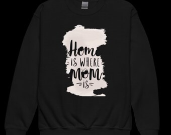 Youth crewneck sweatshirt "Home Is Where Mom Is" mother's day