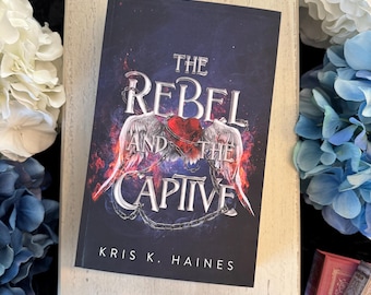 The Rebel and the Captive - Signed Paperback