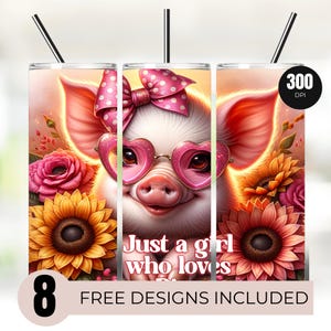 Pig Tumbler Wraps Just A Girl Who Loves PNG Tumbler Wrap Funny Pig 20oz Skinny Tumbler Wrap PNG Sublimation Tumbler Design