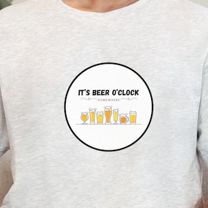 It&#39;s Beer O&#39;Clock Somewhere Unisex T-Shirt, Funny Shirt, Gift for Beer Lover, T-Shirt, Sweatshirt, Hoodie, Tank Top